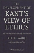 The Development of Kant's View of Ethics - Paperback
