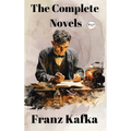 Franz Kafka: The Complete Novels - Hardcover